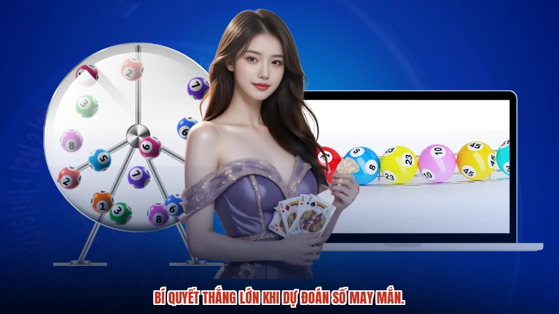 Bí quyết thắng lớn khi dự đoán số may mắn.