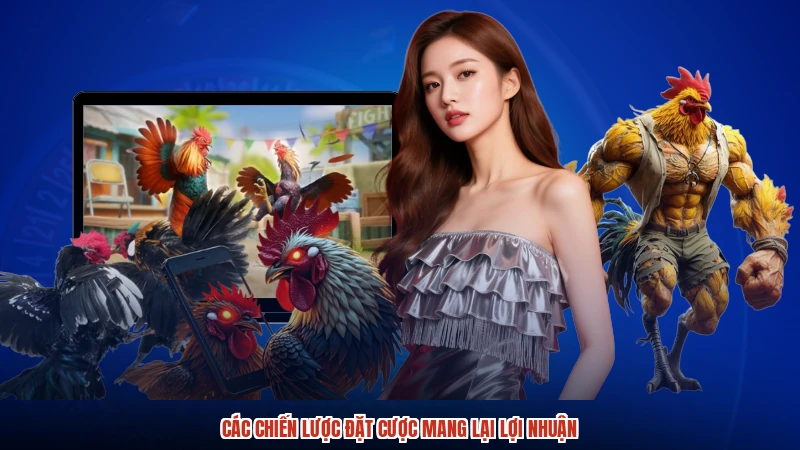 Các chiến lược đặt cược mang lại lợi nhuận