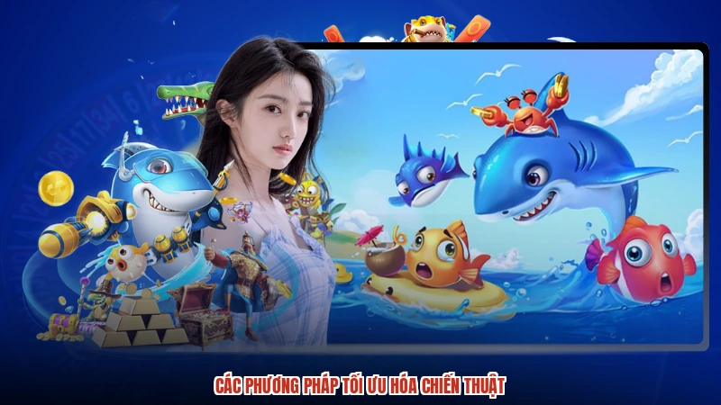 Các phương pháp tối ưu hóa chiến thuật