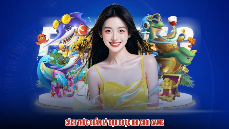 Cách thức quản lý đạn dược khi chơi game
