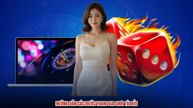 Hướng dẫn các bước tham gia chơi tài xỉu Hướng dẫn các bước tham gia chơi tài xỉu