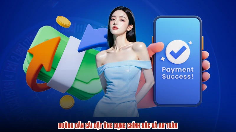 Hướng dẫn cài đặt ứng dụng chính xác và an toàn