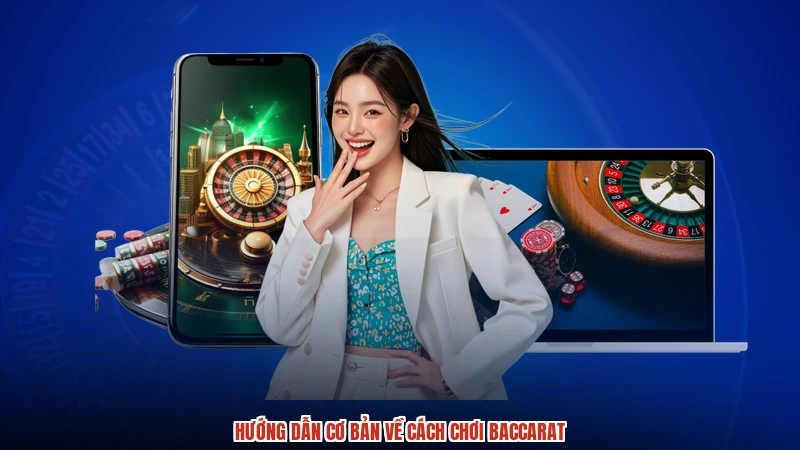 Hướng dẫn cơ bản về cách chơi baccarat Hướng dẫn cơ bản về cách chơi baccarat