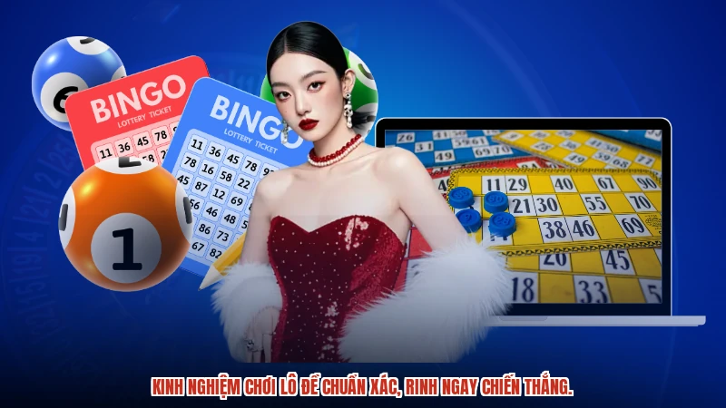 Kinh nghiệm chơi lô đề chuẩn xác, rinh ngay chiến thắng.
