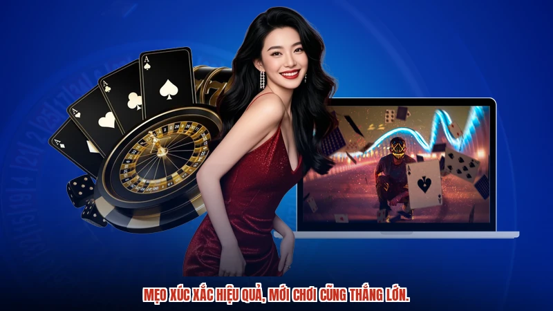 Mẹo xúc xắc hiệu quả, mới chơi cũng thắng lớn.
