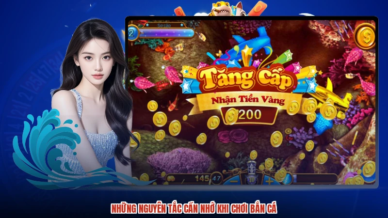 Những nguyên tắc cần nhớ khi chơi bắn cá