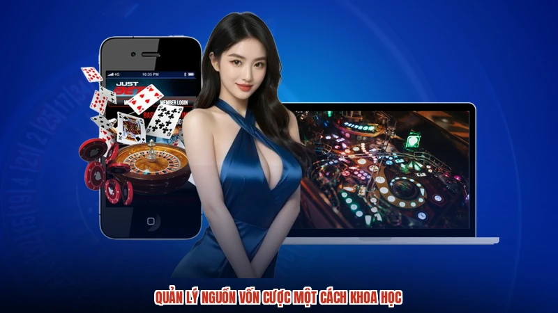 Quản lý nguồn vốn cược một cách khoa học
